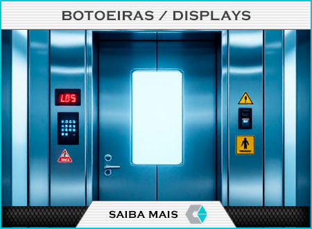 Botoeiras e Displays Botoeiras e Displays